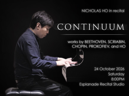 CONTINUUM - Nicholas Ho in Recital