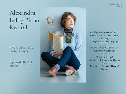 Alexandra Balog Piano Recital: Kodály, Liszt, Chopin etc.