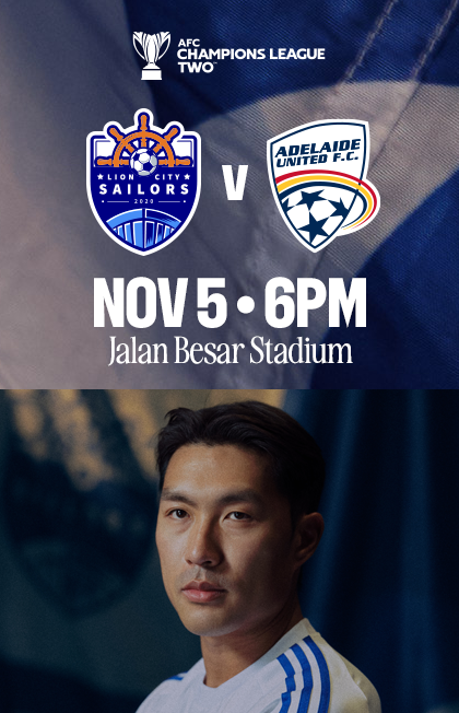 AFC CHAMPIONS LEAGUE TWO 2026/27™ - LION CITY SAILORS VS ADELAIDE UNITED